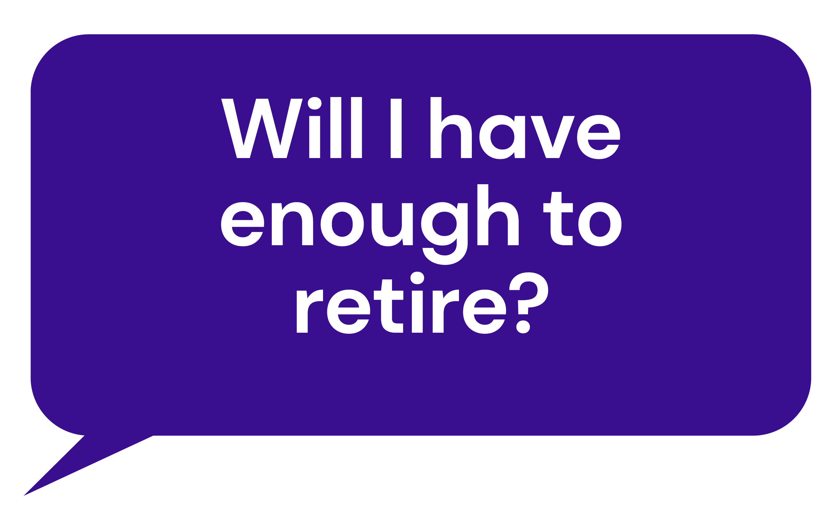Will I have enough to retire?